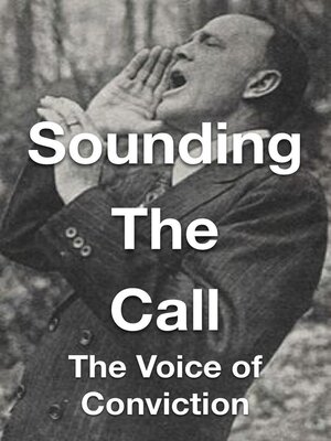 cover image of Sounding the Call--The Voice of Conviction